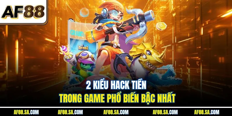 2 kiểu hack tiền trong game phổ biến bậc nhất