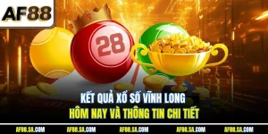 Kết Quả Xổ Số Vĩnh Long Hôm Nay Và Thông Tin Chi Tiết